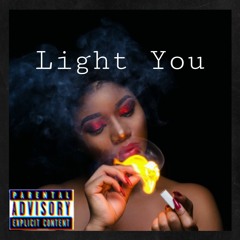 LIGHT YOU (Feat. J.CHXPPA)