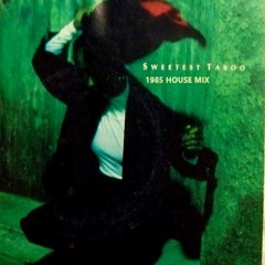 Sweet Taboo 1985 House Mix