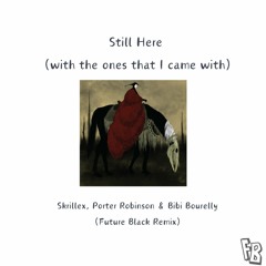 Still Here (with The Ones I Came With) Remix