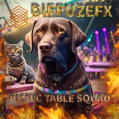 DiffuzeFX - Picnic Table Squad