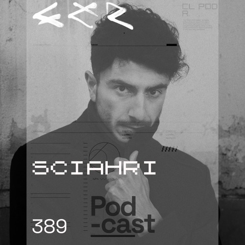 CLR Podcast 389 I Sciahri