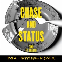 Chase & Status - Time (Dan Harrison Remix)  FREE DOWNLOAD
