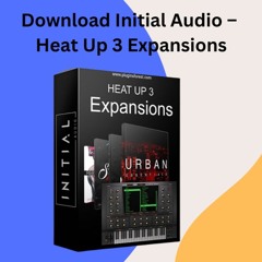 Download Initial Audio – Heat Up 3 Expansions