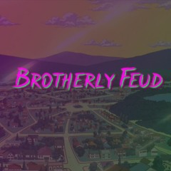 Brotherly Feud (2024 remaster)