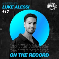 Luke Alessi - On The Record #117