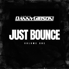 Danny Gibson - Just Bounce Volume One