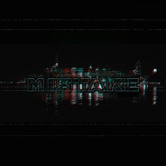 MISTAKE ( slowed x reverb )