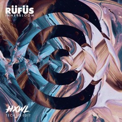 Innerbloom (HWXL Techno Edit) - RÜFÜS DU SOL