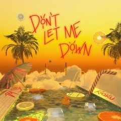 Don't Let Me Down - Mikey Sol & Roqru