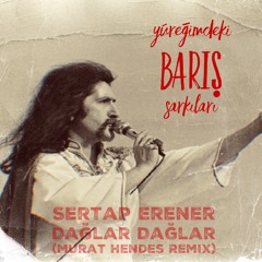 Sertab Erener - Daglar Daglar ( Murat Hendes Remix )