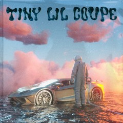 TINY LIL COUPE [prod. knox]