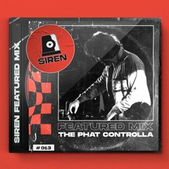 Featured Mix #013 - The Phat Controlla