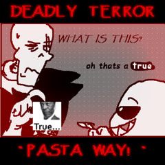 UNDERFELL - DEADLY TERROR! ~ Pasta Way