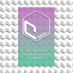 JAY WHISPER - ASIAN MADNESS (ORIGINAL MIX) OUT NOW ON BEATPORT