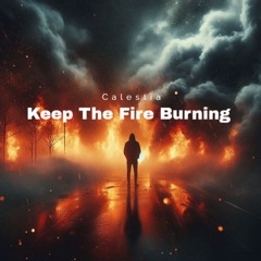Keep The Fire Burning