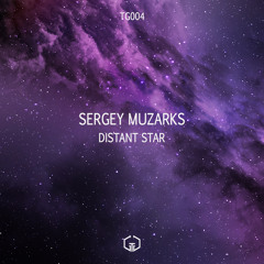 Sergey Muzarks - Distant Star (Original Mix) [Timegate]