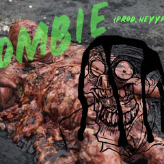 Zombie (Prod.HeyyParah)