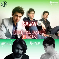 Sajni (The Jal Band) (ft. JalRaj) [Rampage Sayan Remix]
