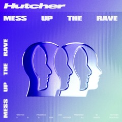 Mess Up The Rave (Radio Edit) [EXTENDED MIX FREE DL]