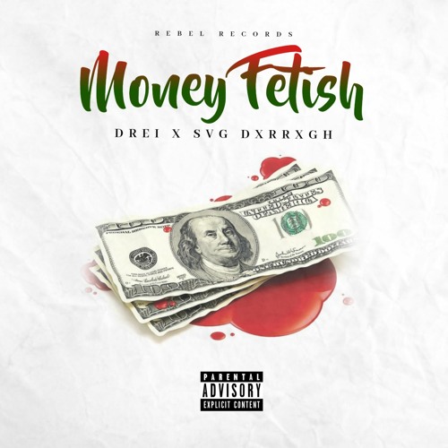 Download Money Fetish Ft Svg Dxrrxgh Prod Level By Dreigotdrip