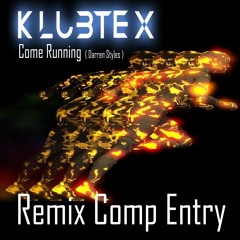 klubtex come running - Darren Styles remix comp