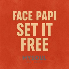 Face Papi - Set It Free (feat. Liliia Kysil)