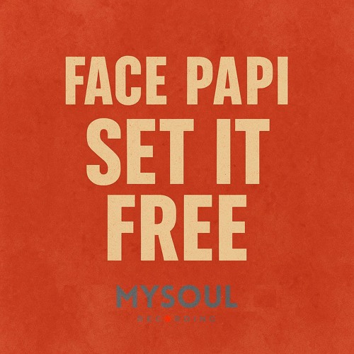 Face Papi - Set It Free (feat. Liliia Kysil)