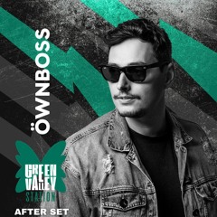 Ownboss @ Afterparty Green Valley 06.03.21