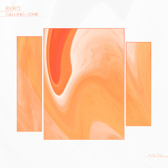 Byrd - Calling Home [PLTL471W]