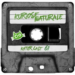 KaterCast 61 - Kuriose Naturale - Kiosk Edition