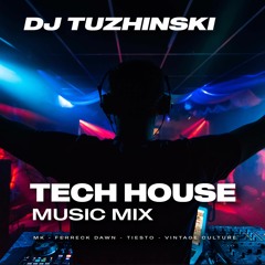 Tech House Music Mix - vol. 1 (DJ Tuzhinski)