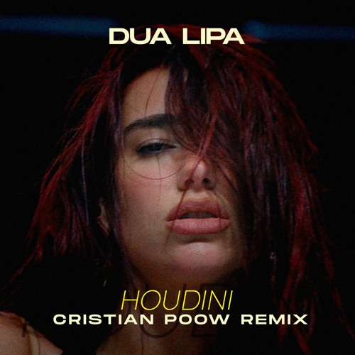 Dua Lipa - Houdini (Cristian Poow Remix) | Free Download