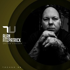 Alan Fitzpatrick | True Techno Podcast 36 | We Do What We Want