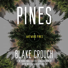 DOWNLOAD PDF 📂 Pines: Wayward Pines: 1 by  Blake Crouch,Max Meyers,Random House Audi