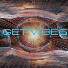 Get Vibes 62 - Lost the world and gained the universe (Valeron, Hraach, Fulltone, Miran, August)