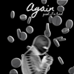again (prod. i've tried)
