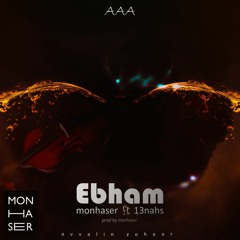 Ebham - Monhaser ft. 13 Nahs