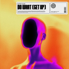 Dante Klein - Do What (Get Up)