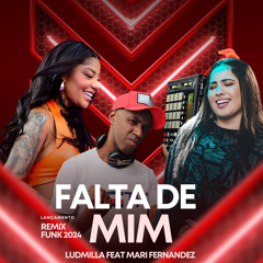 LUDMILLA E MAI FERNANDEZ JONATHANS DJ FALTA DE MIM REMIX FUNK 2024.wav