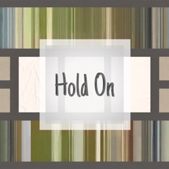Hold On