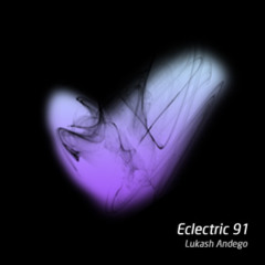 Lukash Andego - Eclectric 91 (31.05.2024)