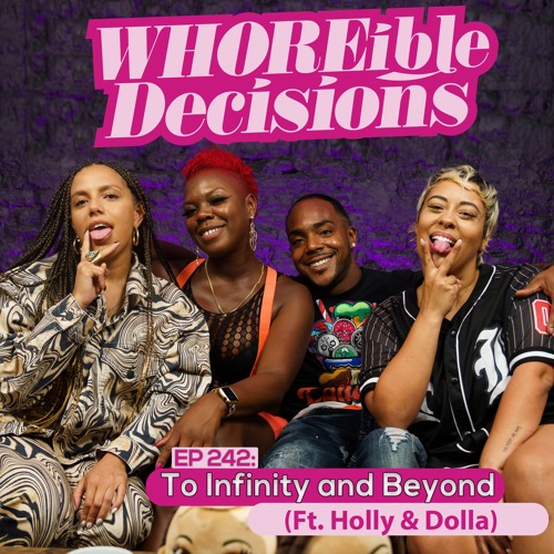 Ep 242: To Infinity and Beyond (Holly & Dolla)