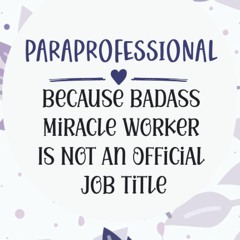 read paraprofessional appreciation gift : paraprofessional because badass m