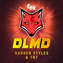 Darren Styles x TNT - DLMD