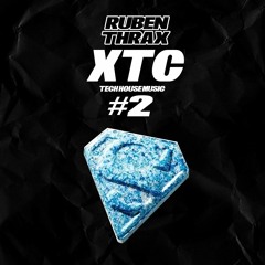 RUBEN THRAX - XTC (Tech House Music) #2
