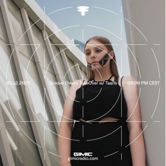 Groove Theory TakeOver w/ Taaris @ GIMIC - 03 December 2025