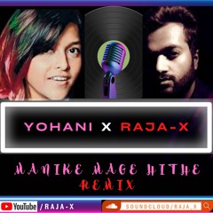 Manike Mage Hithe (RapMix)- Yohani x Raja-X