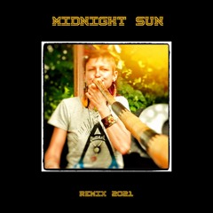 Midnight Sun (Remix 2021 & Video Link)