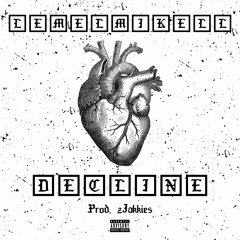 Decline (Prod. zJakkies)
