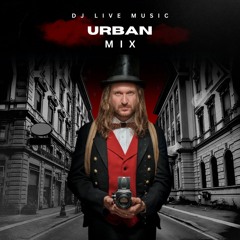Urban Mix -  Mixed by DJ LIVE MUSIC | www.djlivemusic.de